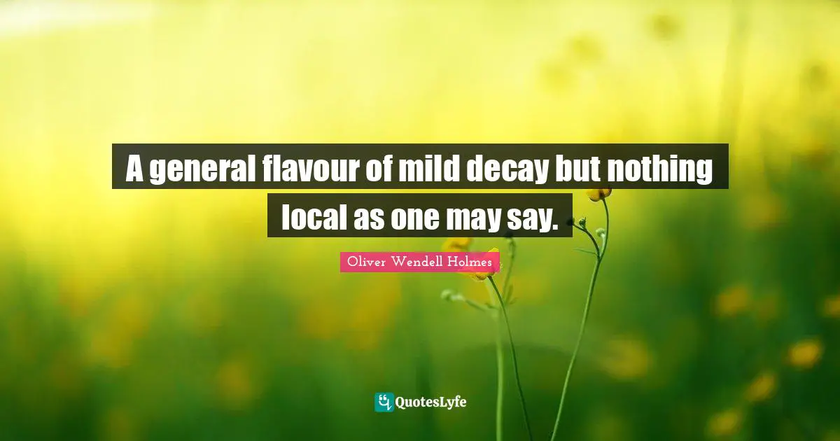 A general flavour of mild decay but nothing local as one may say.