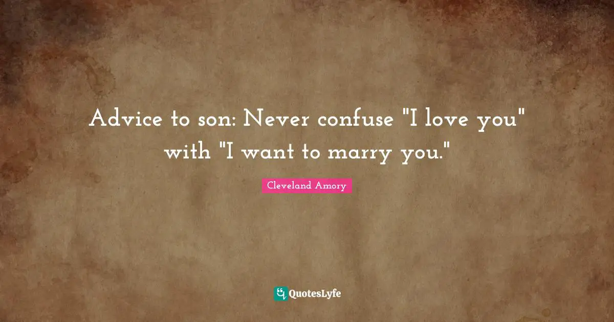 Marry quotes you to want i 50+ Love