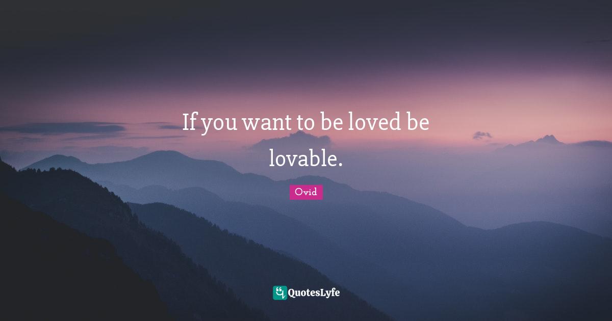 To if loved lovable be be you want How You