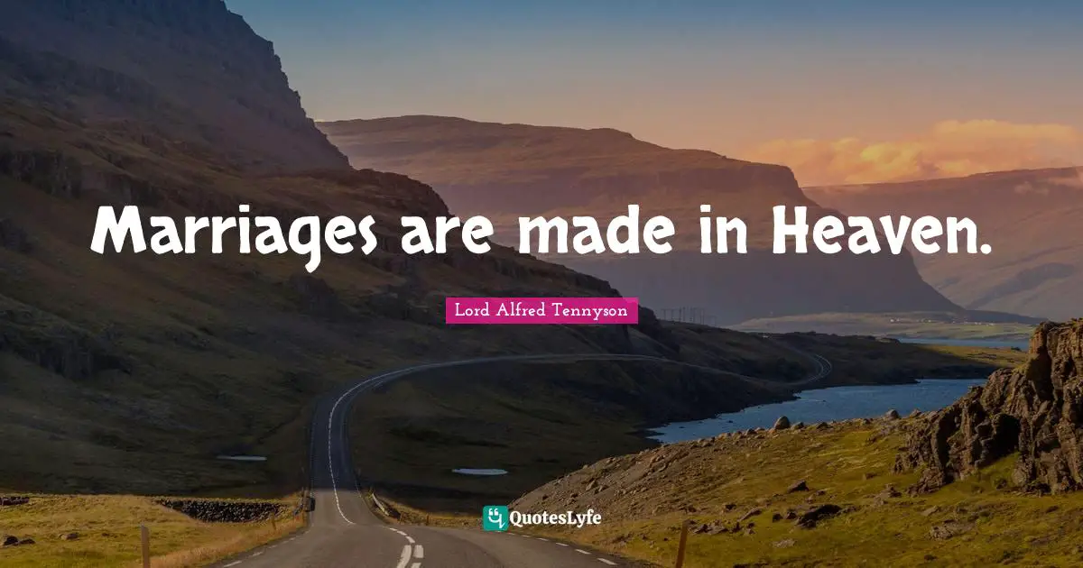 Marriages are made in Heaven.