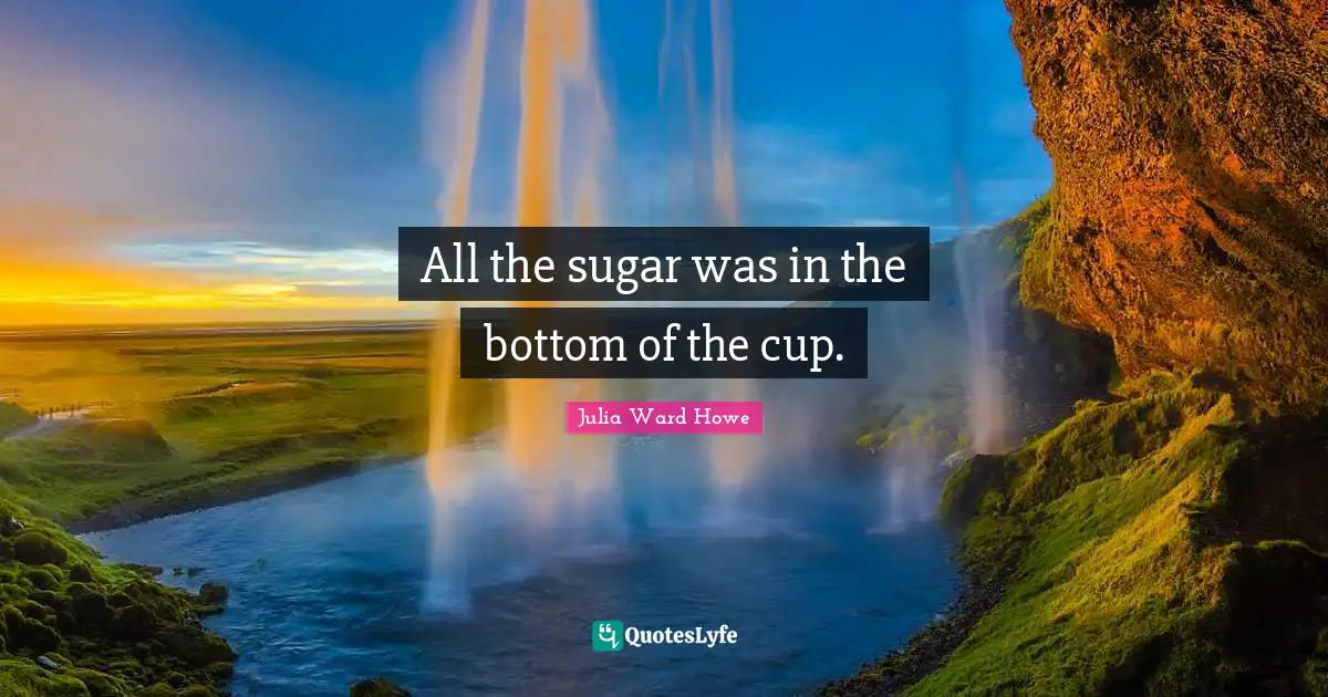 All the sugar was in the bottom of the cup.