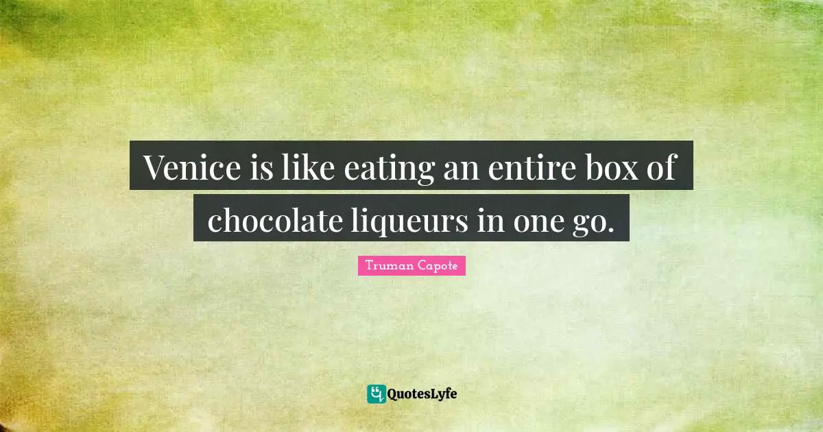 Venice is like eating an entire box of chocolate liqueurs in one go.