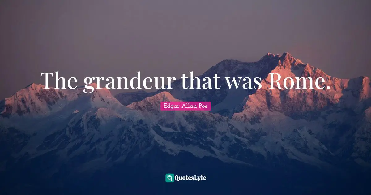 The grandeur that was Rome.