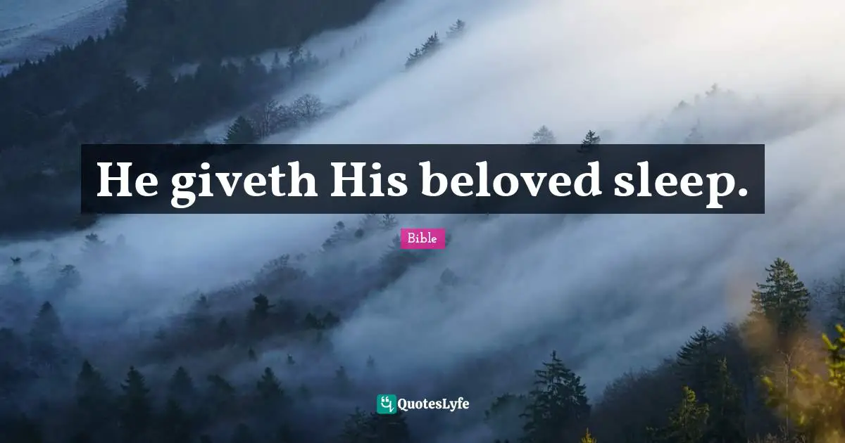 He giveth His beloved sleep.