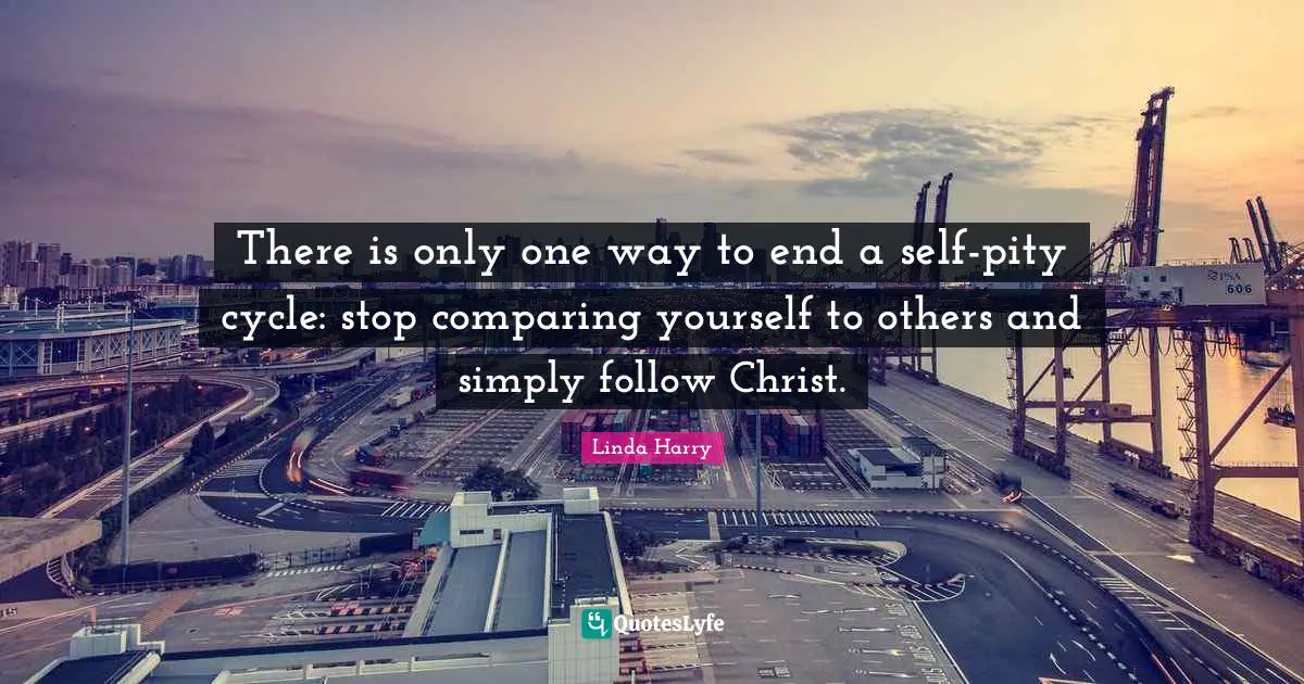 There is only one way to end a self-pity cycle: stop comparing yourself to others and simply follow Christ.