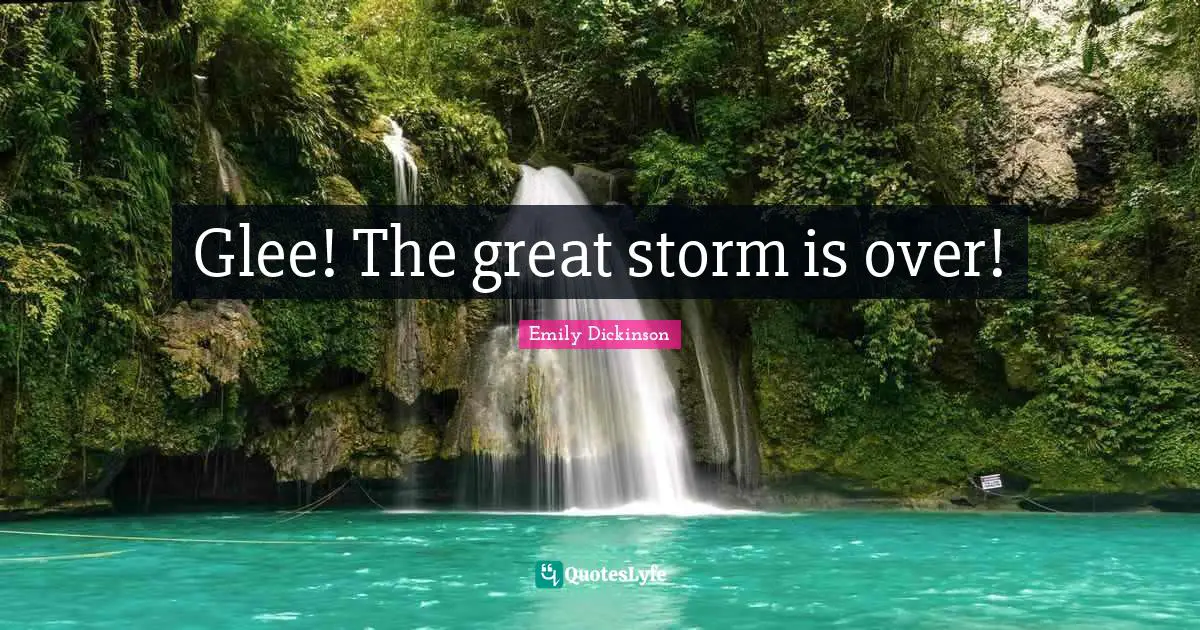 Glee! The great storm is over!