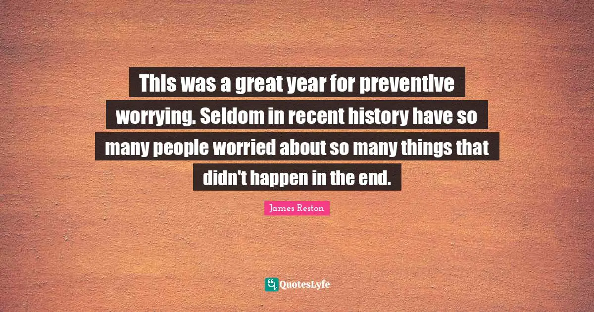 This was a great year for preventive worrying. Seldom in recent history have so many people worried about so many things that didn't happen in the end.