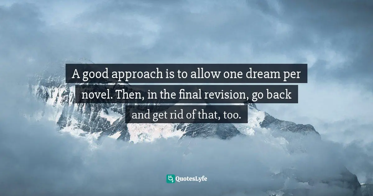 A good approach is to allow one dream per novel. Then, in the final revision, go back and get rid of that, too.