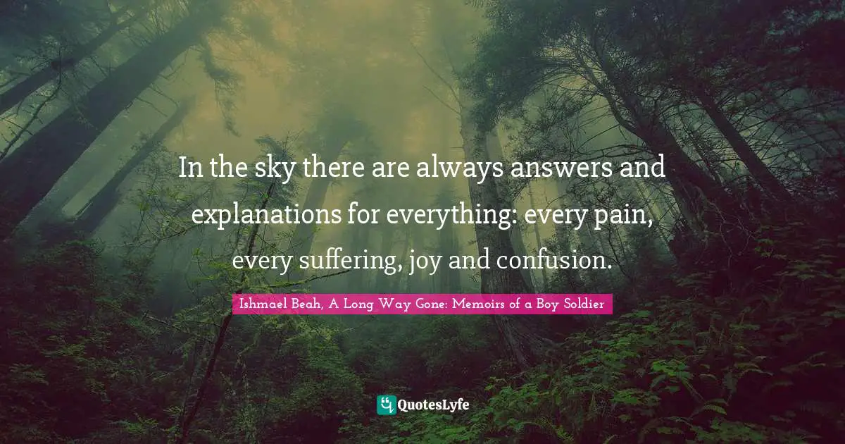 Grandmother Quotes: "In the sky there are always answers and explanations for everything: every pain, every suffering, joy and confusion."