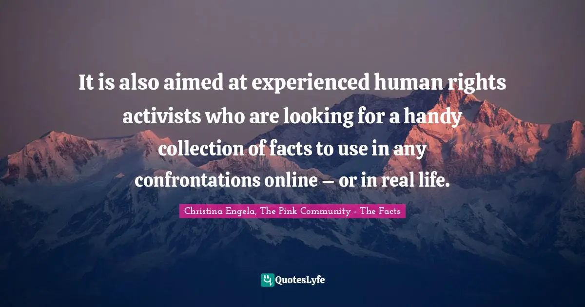 It is also aimed at experienced human rights activists who are looking for a handy collection of facts to use in any confrontations online – or in real life.