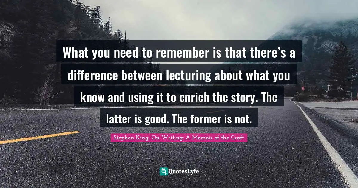 What you need to remember is that there’s a difference between lecturing about what you know and using it to enrich the story. The latter is good. The former is not.