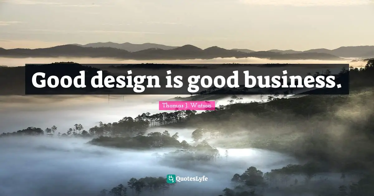 Good design is good business.