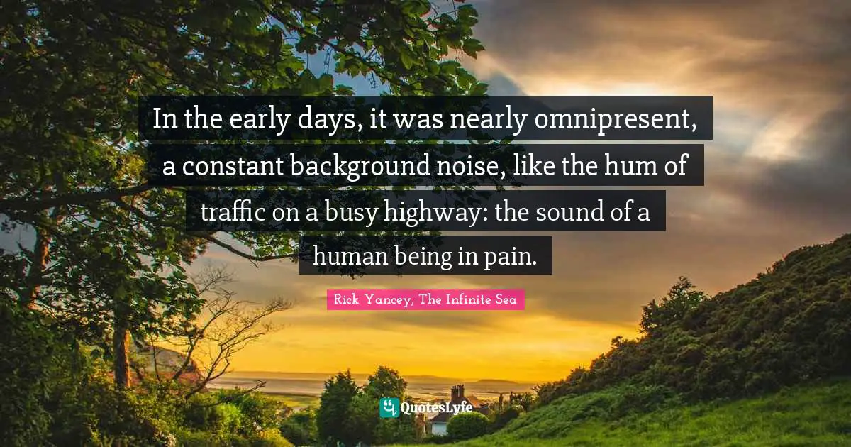 In the early days, it was nearly omnipresent, a constant background noise, like the hum of traffic on a busy highway: the sound of a human being in pain.