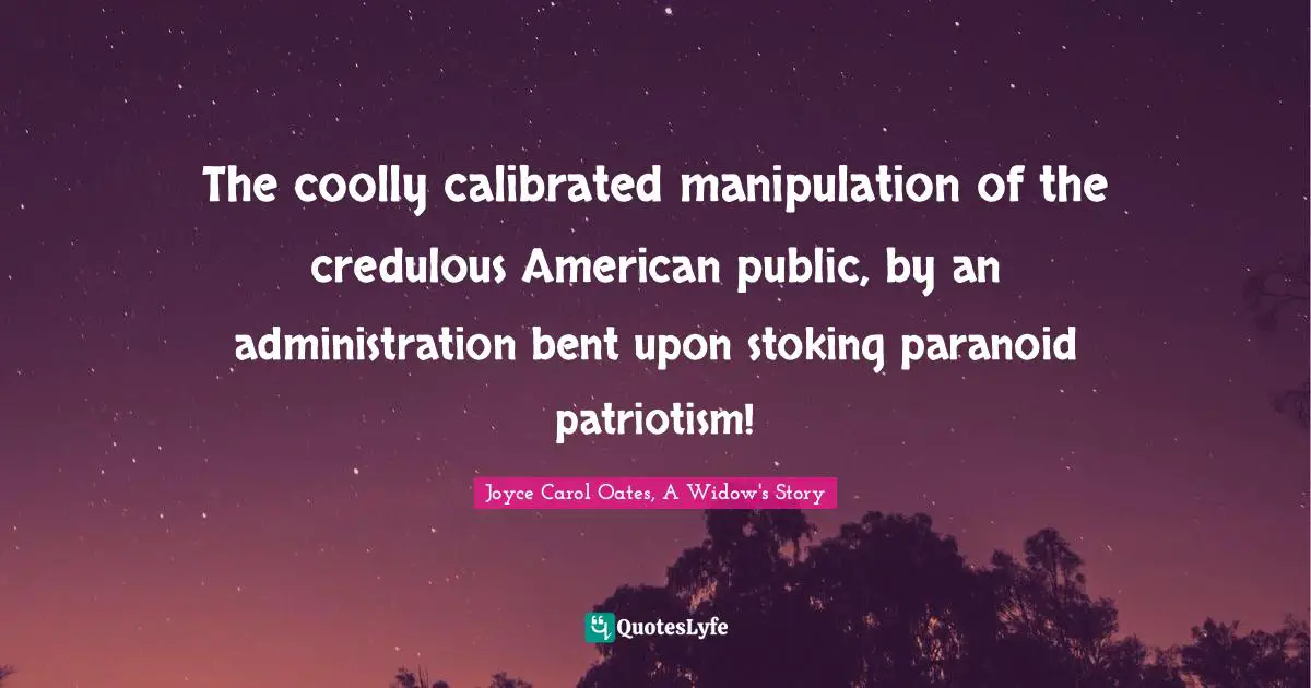 The coolly calibrated manipulation of the credulous American public, by an administration bent upon stoking paranoid patriotism!