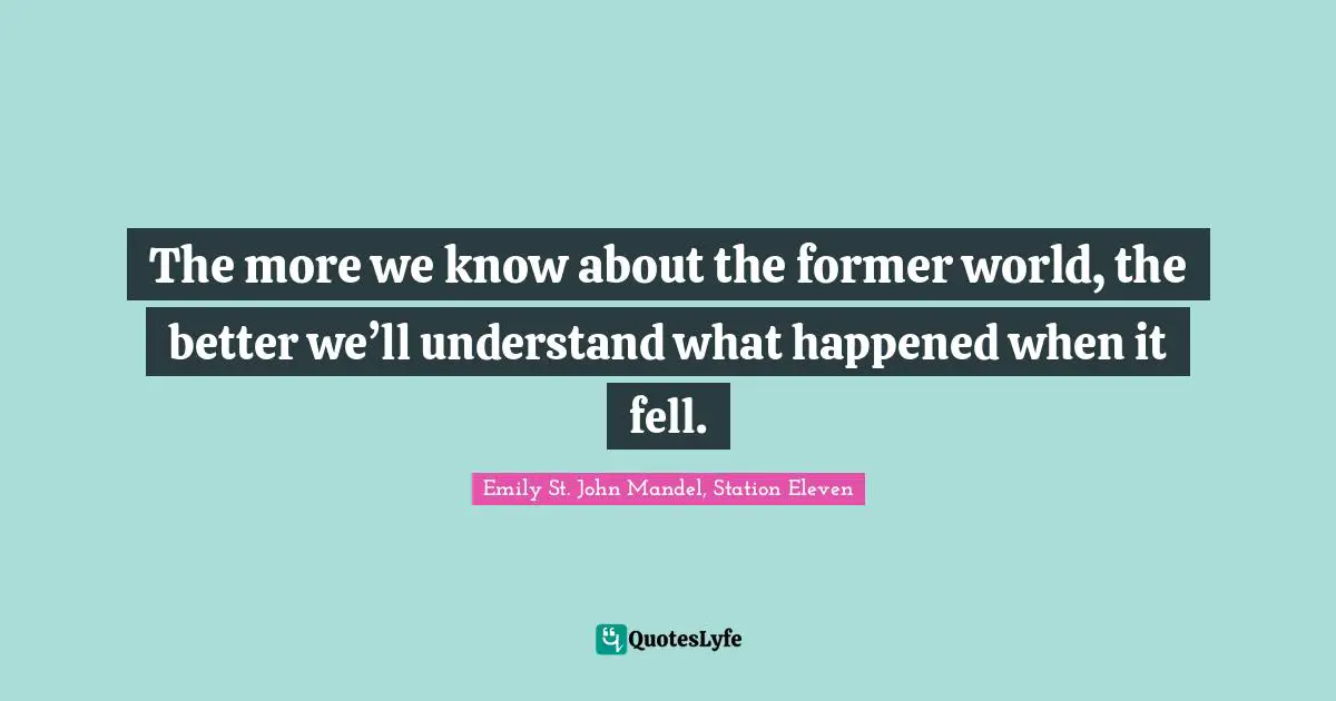 The more we know about the former world, the better we’ll understand what happened when it fell.