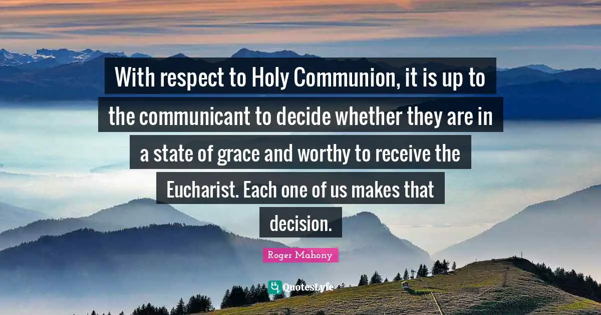 With respect to Holy Communion, it is up to the communicant to decide whether they are in a state of grace and worthy to receive the Eucharist. Each one of us makes that decision.