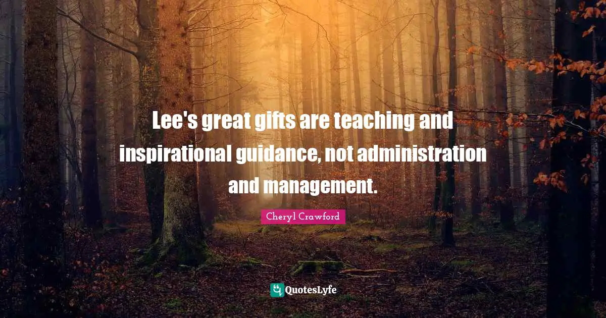 Lee's great gifts are teaching and inspirational guidance, not administration and management.