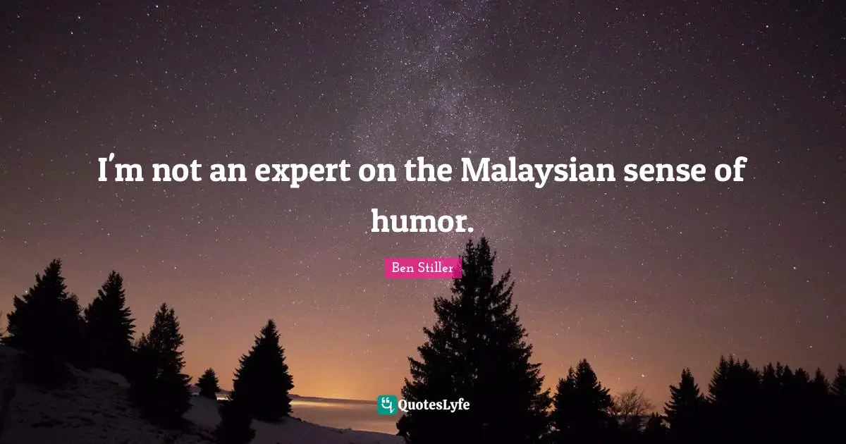 I'm not an expert on the Malaysian sense of humor.