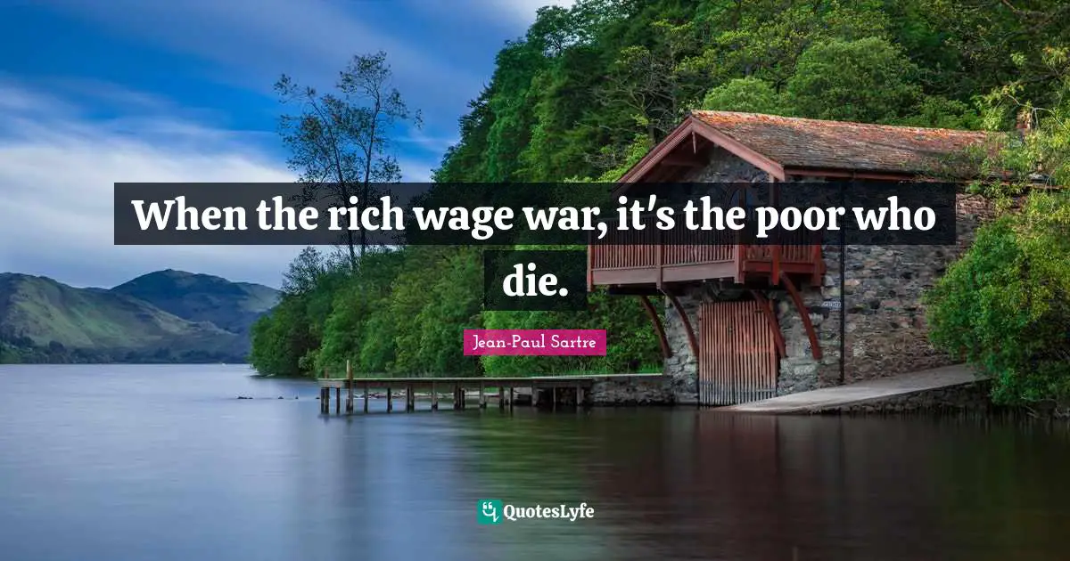 When the rich wage war, it's the poor who die.