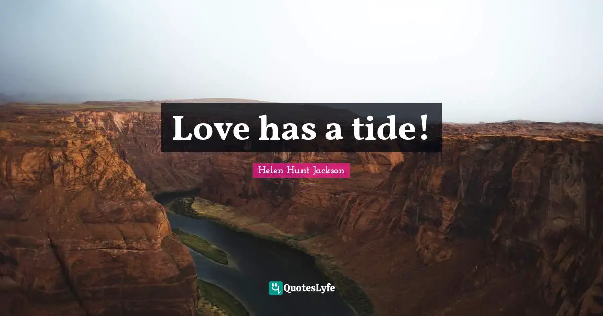 Love has a tide!