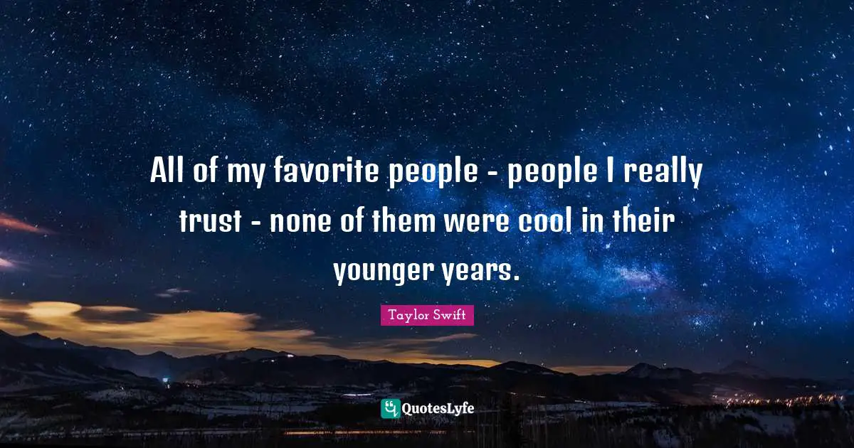 All of my favorite people - people I really trust - none of them were cool in their younger years.