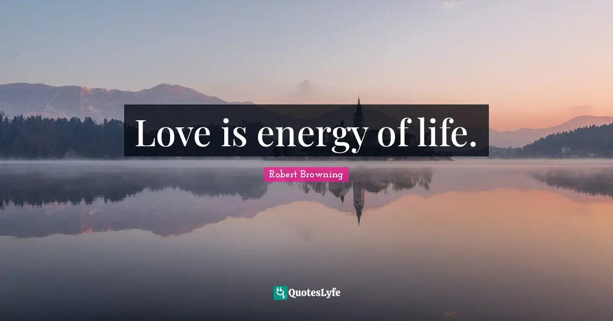 Love is energy of life.