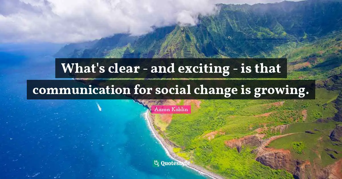 What's clear - and exciting - is that communication for social change is growing.