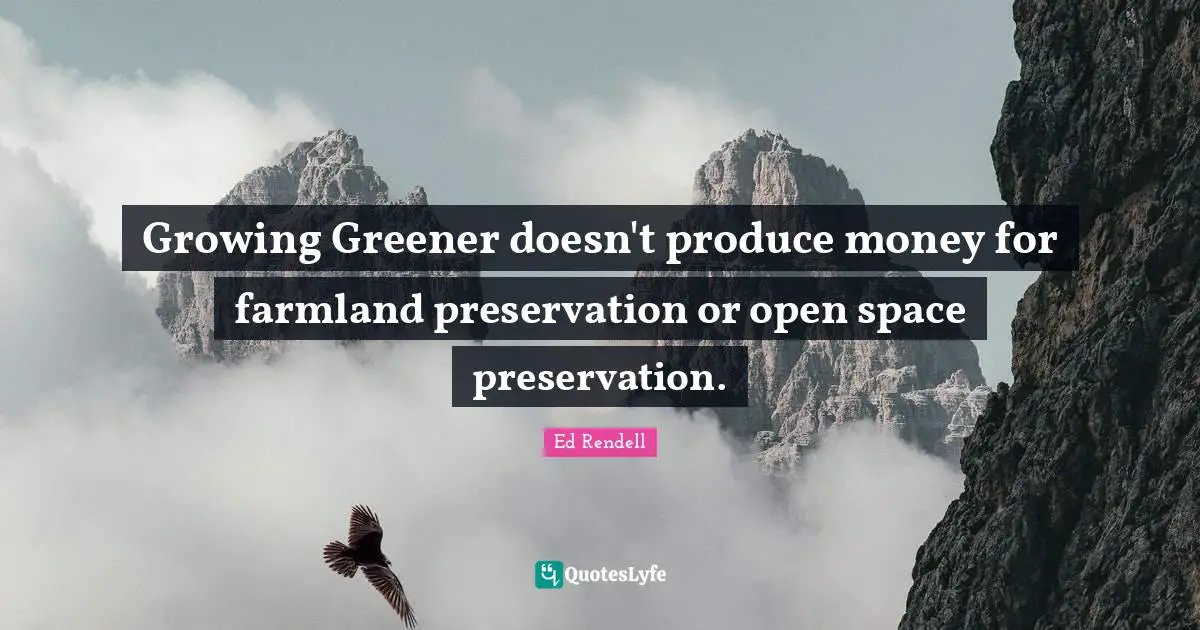 Growing Greener doesn't produce money for farmland preservation or open space preservation.