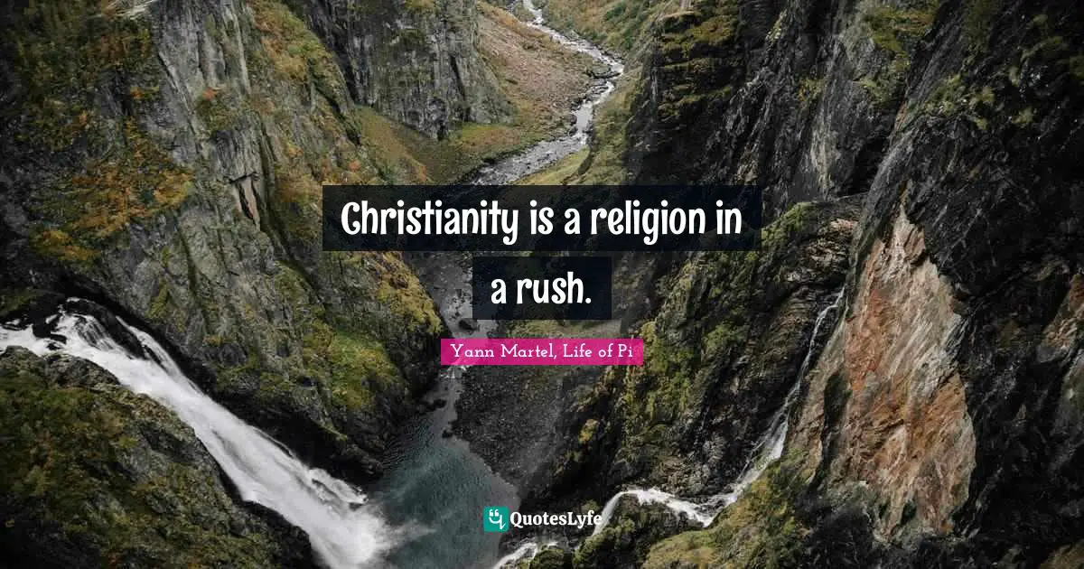 Religion Christianity Quotes: "Christianity is a religion in a rush."