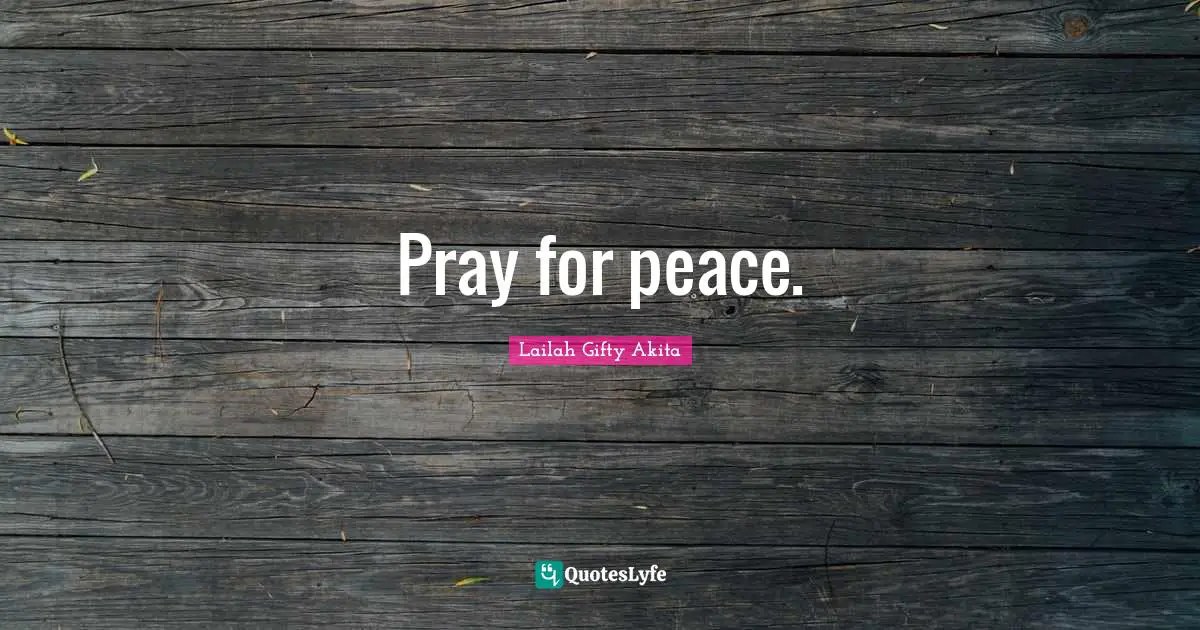 Pray for peace.
