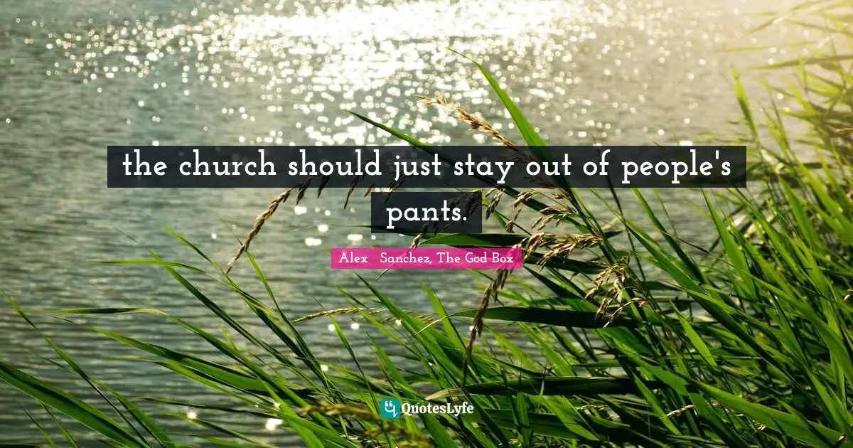 the church should just stay out of people's pants.