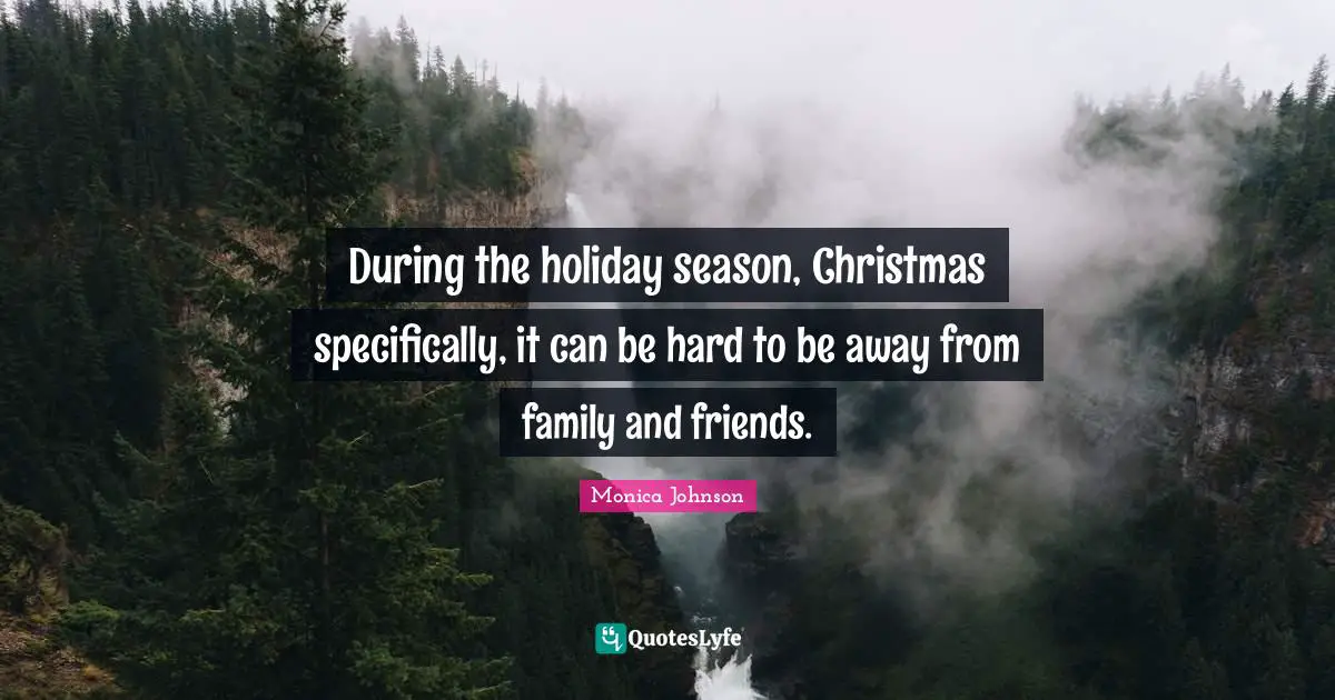 During the holiday season, Christmas specifically, it can be hard to be away from family and friends.