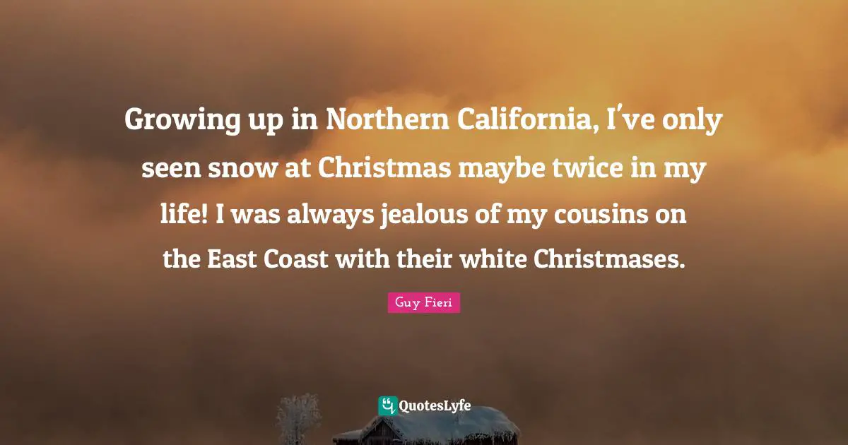 Growing up in Northern California, I've only seen snow at Christmas maybe twice in my life! I was always jealous of my cousins on the East Coast with their white Christmases.