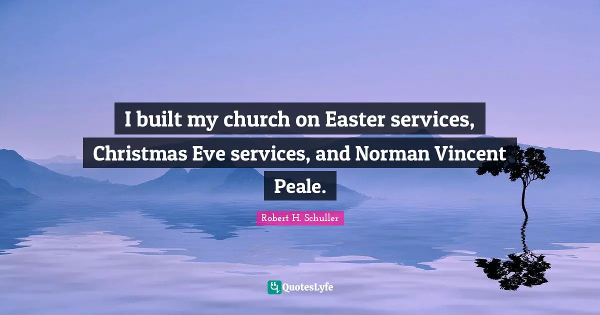 I built my church on Easter services, Christmas Eve services, and Norman Vincent Peale.