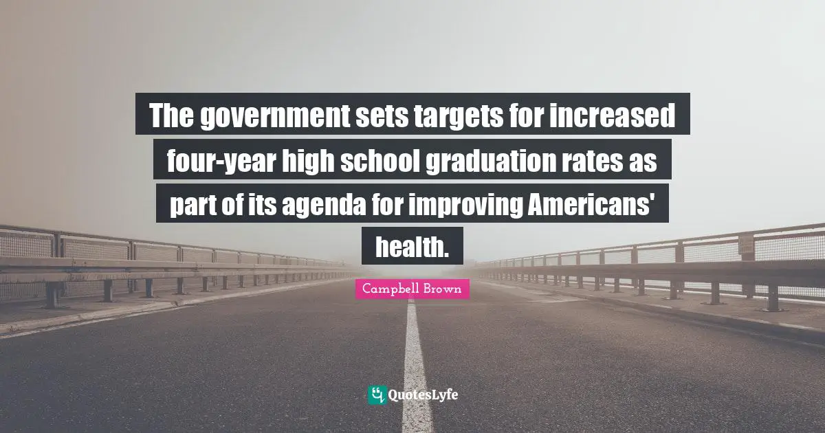 The government sets targets for increased four-year high school graduation rates as part of its agenda for improving Americans' health.