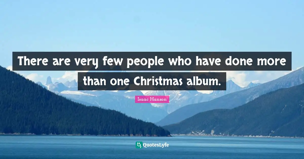 There are very few people who have done more than one Christmas album.