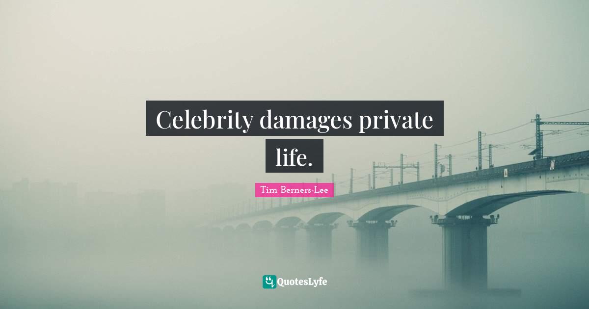 Celebrity damages private life.
