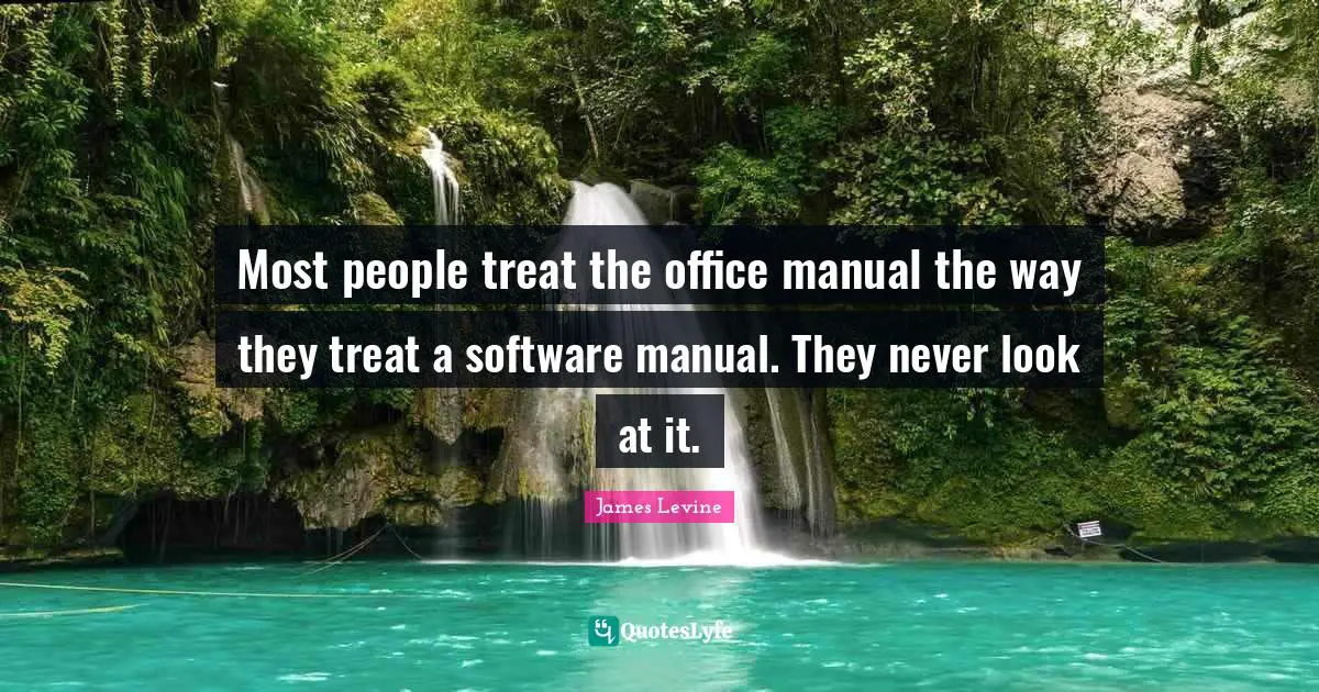 Most people treat the office manual the way they treat a software manual. They never look at it.