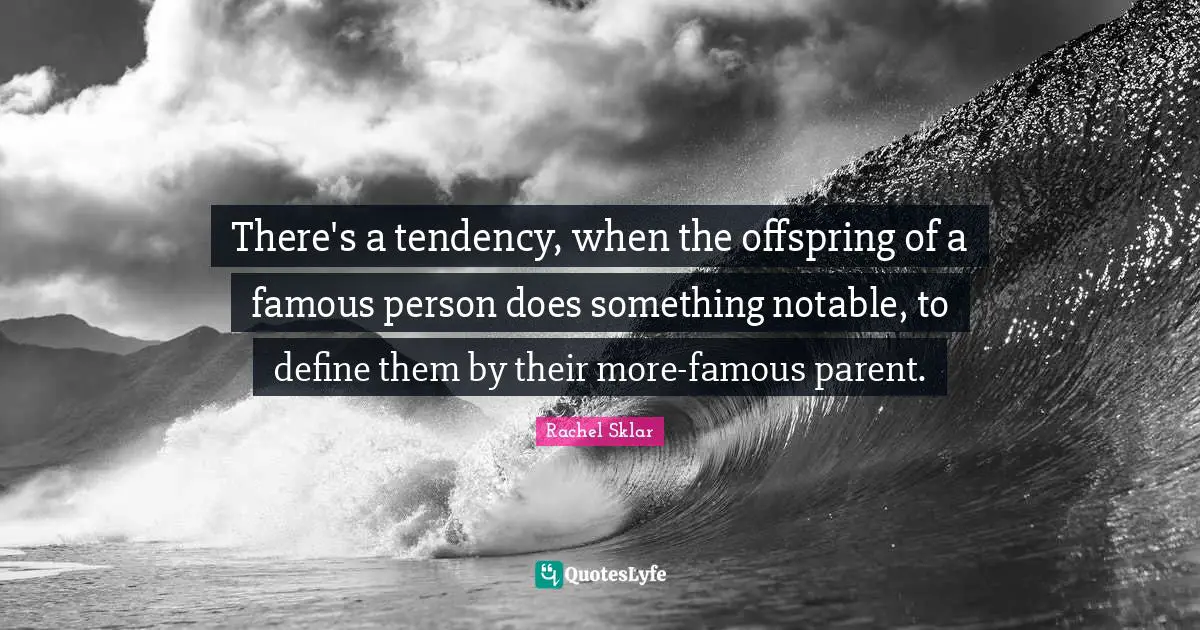 There's a tendency, when the offspring of a famous person does something notable, to define them by their more-famous parent.