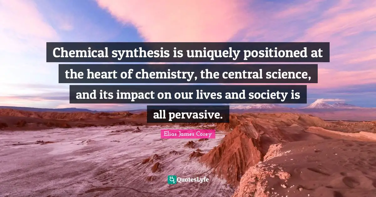 Chemical synthesis is uniquely positioned at the heart of chemistry, the central science, and its impact on our lives and society is all pervasive.