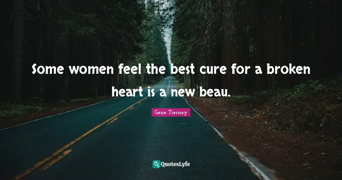 Some women feel the best cure for a broken heart is a new beau.