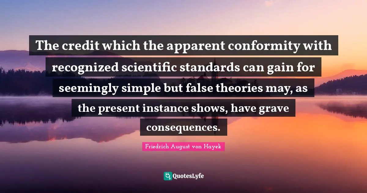 The credit which the apparent conformity with recognized scientific standards can gain for seemingly simple but false theories may, as the present instance shows, have grave consequences.