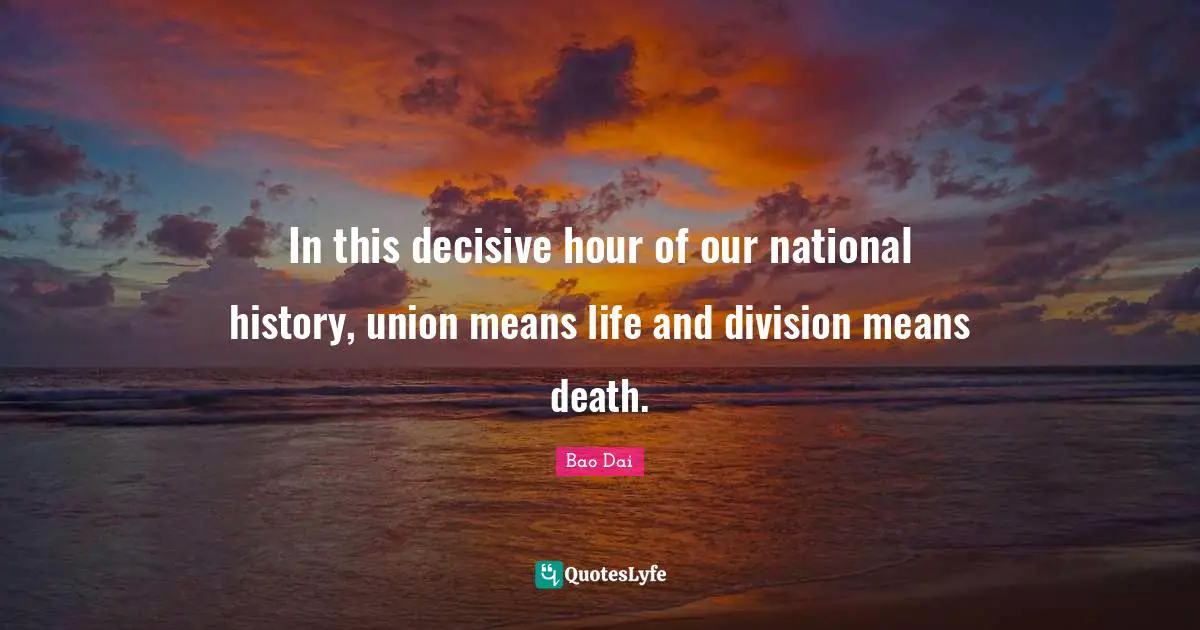 In this decisive hour of our national history, union means life and division means death.