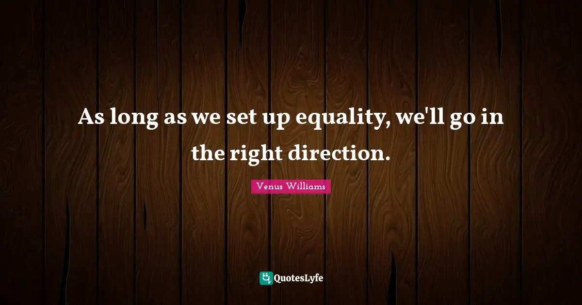 As long as we set up equality, we'll go in the right direction.
