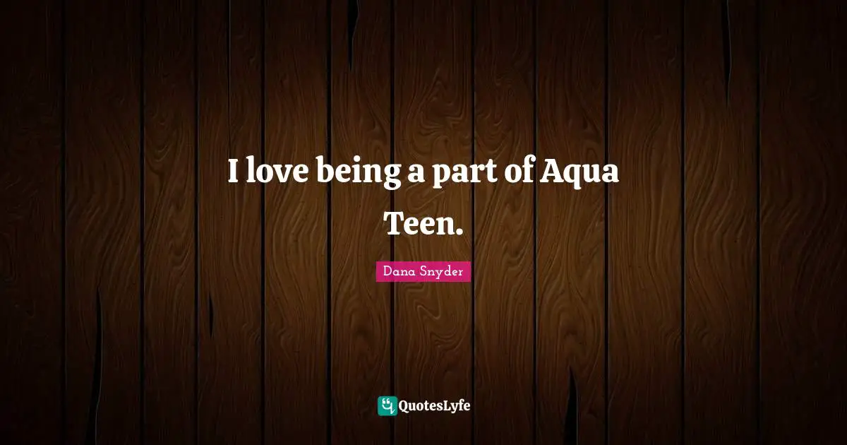 I love being a part of Aqua Teen.