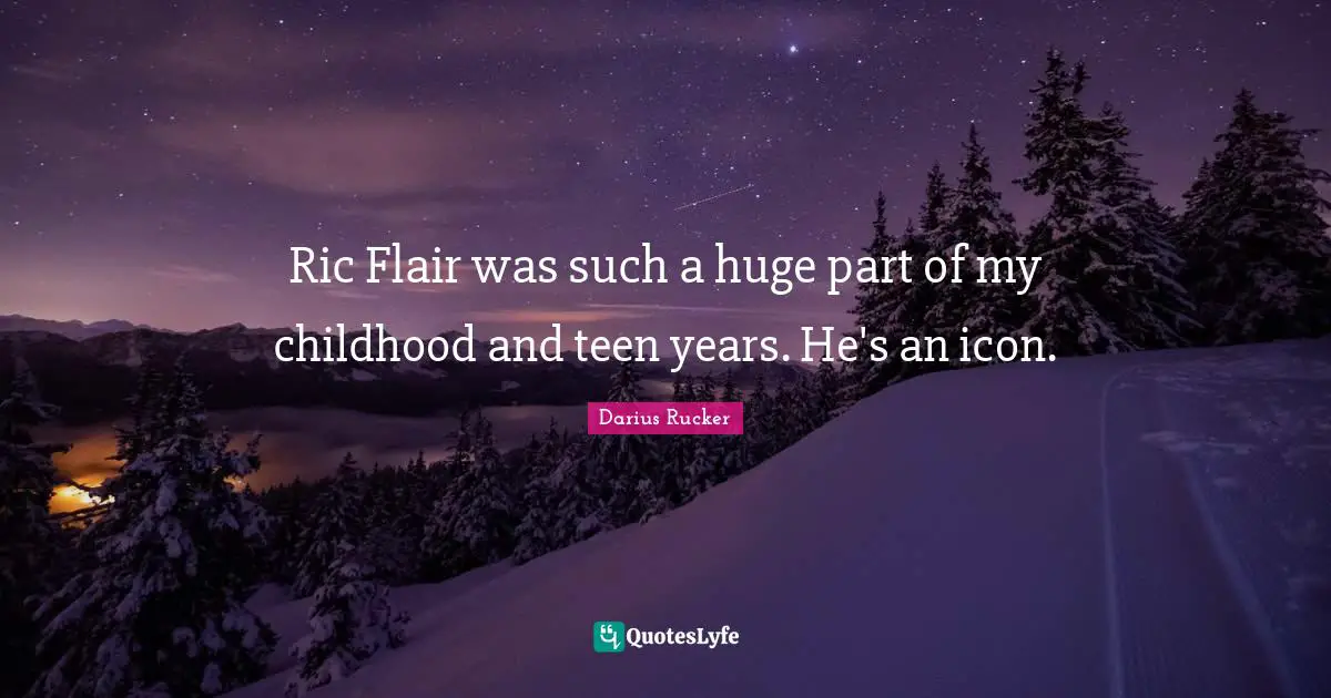 Ric Flair was such a huge part of my childhood and teen years. He's an icon.