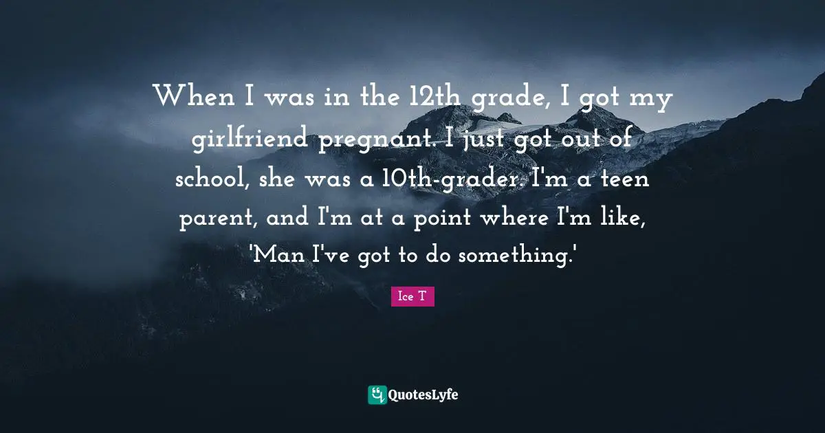 When I was in the 12th grade, I got my girlfriend pregnant. I just got out of school, she was a 10th-grader. I'm a teen parent, and I'm at a point where I'm like, 'Man I've got to do something.'