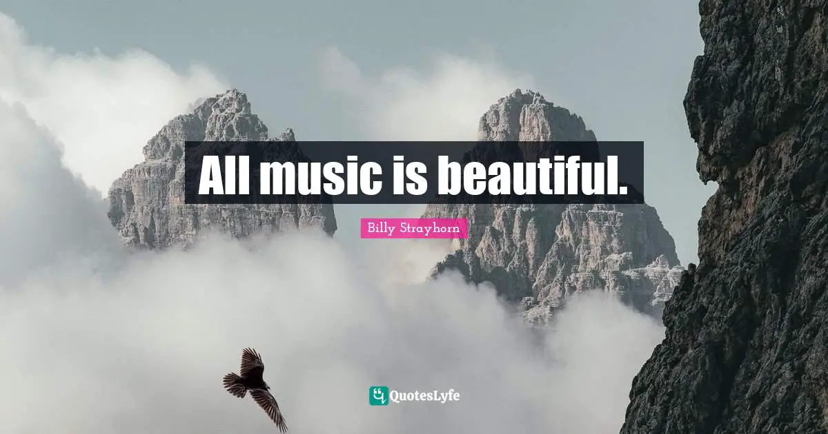 All music is beautiful.