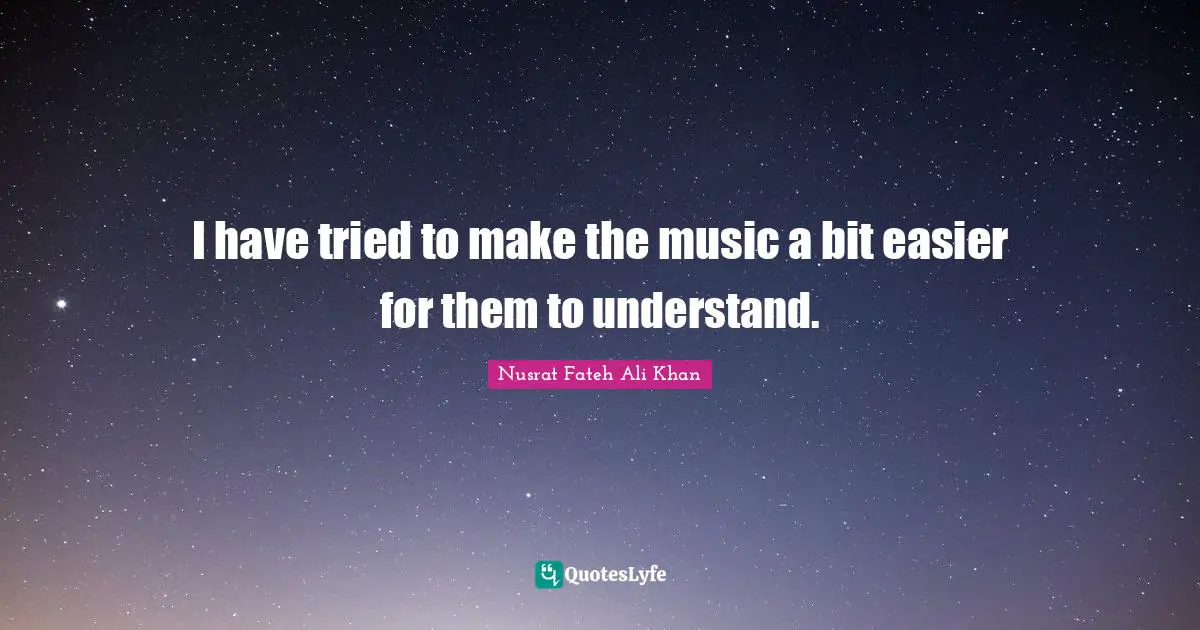 I have tried to make the music a bit easier for them to understand.