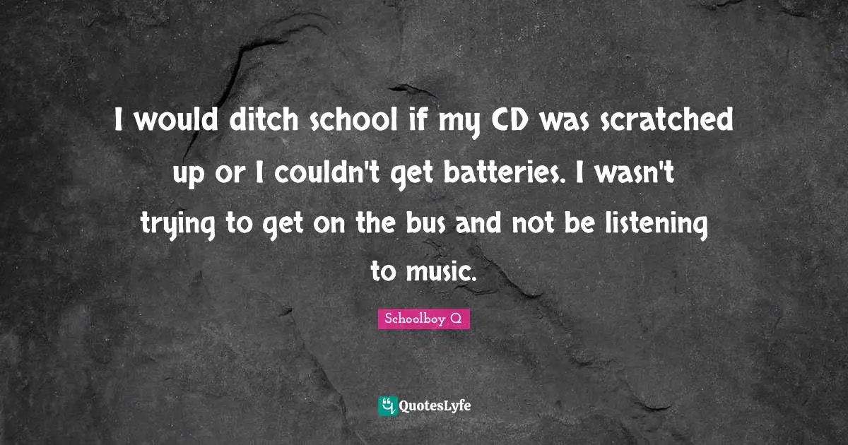 I would ditch school if my CD was scratched up or I couldn't get batteries. I wasn't trying to get on the bus and not be listening to music.